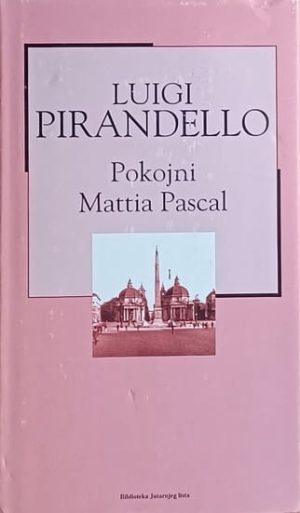 Pirandello-Pokojni Mattia Pascal