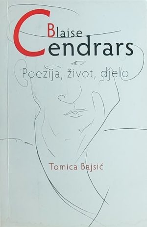 Cendrars-Poezija, život, djelo