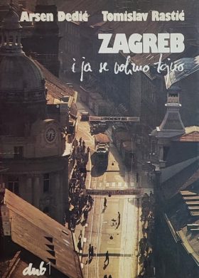 Dedić - Rastić-Zagreb i ja se volima tajno