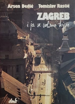 Dedić - Rastić-Zagreb i ja se volima tajno