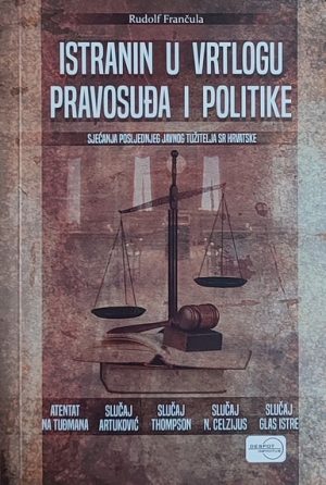 Frančula: Istranin u vrtlogu pravosuđa i politike