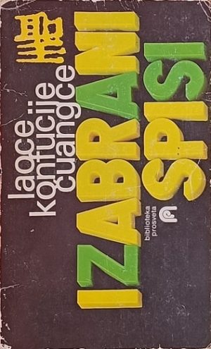 Laoce-Konfucije-Čuangce-Izabrani spisi