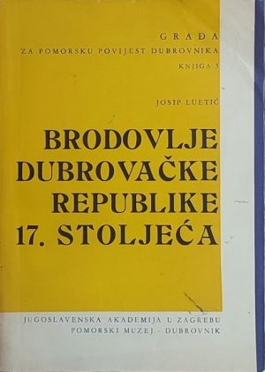 Luetić-Brodovlje Dubrovacke Republike 17 stoljeća