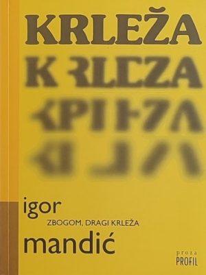 Mandić: Zbogom, dragi Krleža