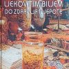 Badanjak-Gostrec: Ljekovitim biljem do zdravlja i ljepote