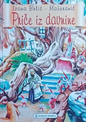 Brlić-Mažuranić-Priče iz davnine