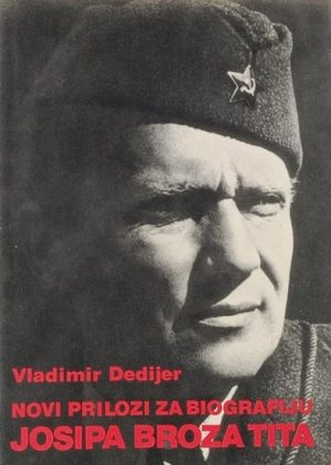 Dedijer: Novi prilozi za biografiju Josipa Broza Tita 2