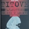 Eiletz: Titove tajanstvene godine u Moskvi