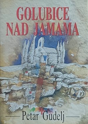 Gudelj: Golubice nad jamama