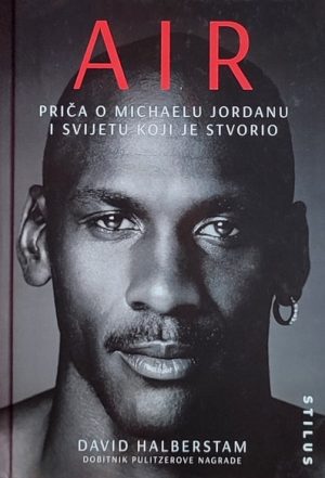 Halberstam: AIR: Priča o Michaelu Jordanu i svijetu koji je stvorio