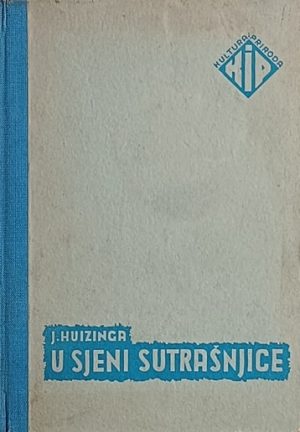 Huizinga-U sjeni sutrašnjice