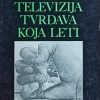 Kalezić-Televizija tvrđava koja leti