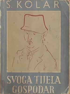 Kolar: Svoga tijela gospodar