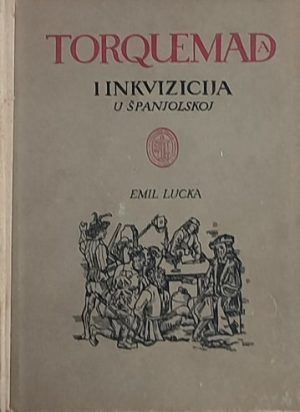 Lucka: Torquemada i inkvizicija u Španjolskoj