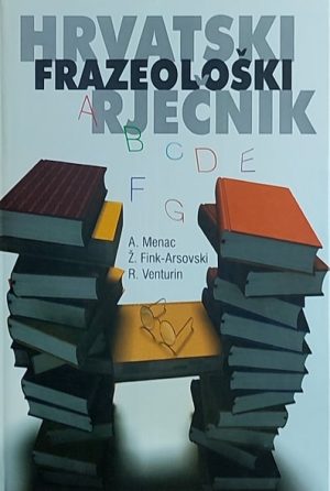 Hrvatski frazeološki rječnik