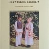 Benc-Bošković-Narodna nošnja Hrvatskog zagorja