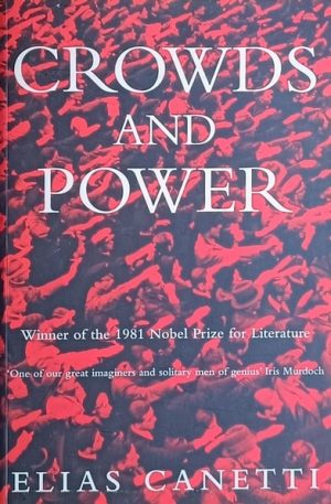 Canetti: Crowds and Power