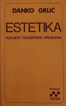Grlić: Estetika: Povijest filozofskih problema