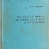 Ilijašević-Metodička zbirka riješenih zadataka iz matematike