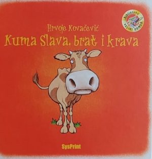 Kovačević: Kuma Slava, brat i krava