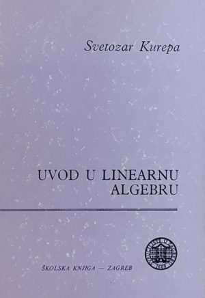 Kurepa: Uvod u linearnu algebru