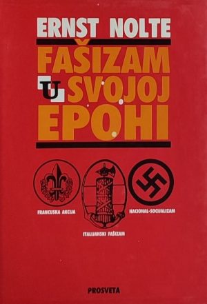 Nolte: Fašizam u svojoj epohi