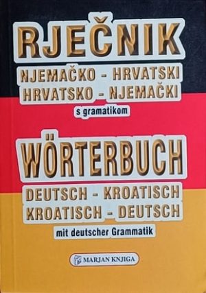 Rječnik njemačko-hrvatski hrvatsko-njemački s gramatikom