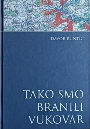Runtić: Tako smo branili Vukovar