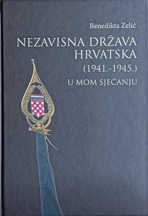 Zelić-Nezavisna Država Hrvatska u mom sjećanju