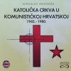 Akmadža: Katolička crkva u komunističkoj Hrvatskoj