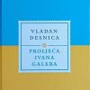 Desnica: Proljeća Ivana Galeba