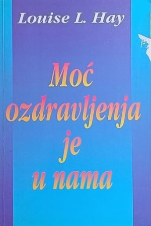 Hay-Moć ozdravljenja je u nama