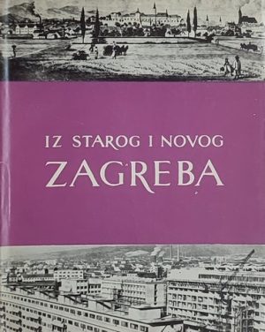 Iz starog i novog Zagreba 1