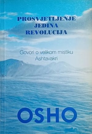 Osho: Prosvjetljenje jedina revolucija