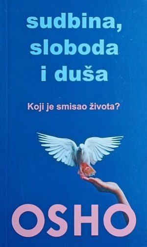 Osho-Sudbina, sloboda i duša