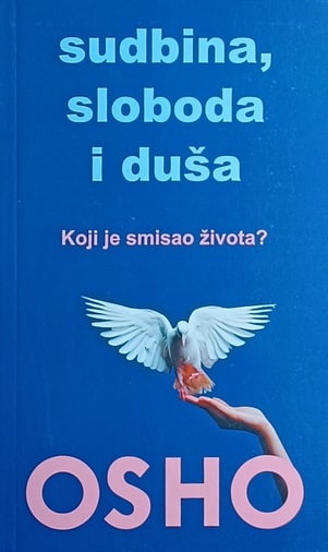 Osho-Sudbina, sloboda i duša