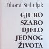 Stahuljak-Gjuro Szabo djelo jednog života