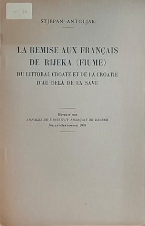 Antoljak-La remise aux francais de Rijeka