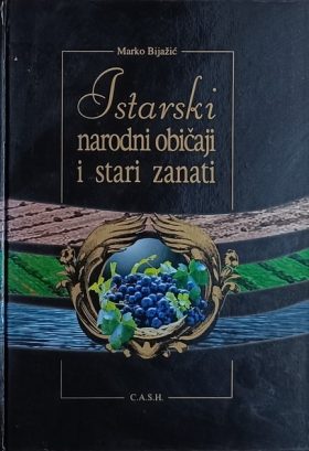 Bijažić-Istarski narodni običaji i stari zanati