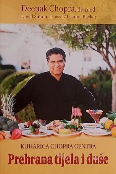 Chopra: Prehrana tijela i duše