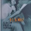 Mirković-91.6 mhz glasom protiv topova