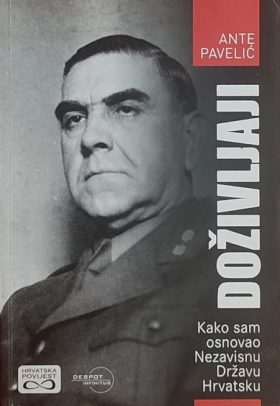 Pavelić: Doživljaji: Kako sam osnovao Nezavisnu Državu Hrvatsku
