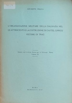 Praga-L'organizzazione militare della Dalmazia