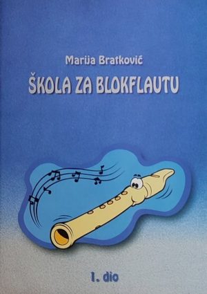 Bratković: Škola za blokflautu: 1. dio