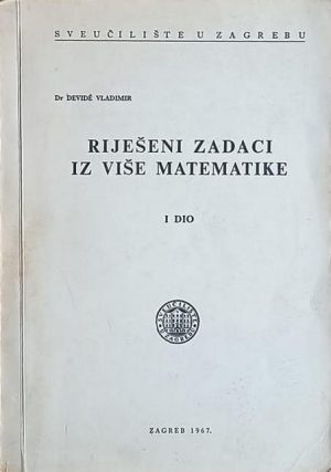 Devide: Riješeni zadaci iz više matematike: I dio