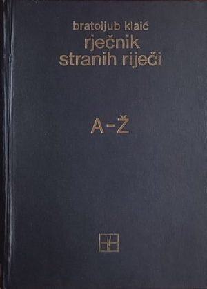 Klaić: Rječnik stranih riječi