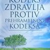 Kodeks zdravlja protiv Prehrambenog kodeksa