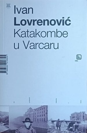 Lovrenović: Katakombe u Varcaru