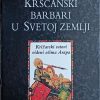 Maalouf: Kršćanski barbari u Svetoj zemlji