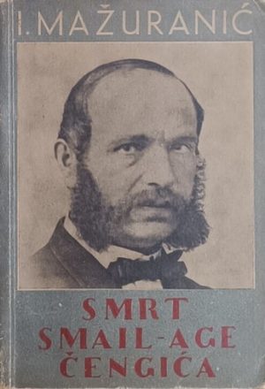Mažuranić: Smrt Smail-age Čengića